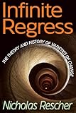 Infinite regress : the theory and history of varieties of change