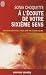 A l'ecoute de votre sixieme sens : Secrets spirtuels pour une vie harmonieuse
