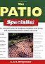 The Patio Specialist: The Essential Guide to Designing, Building, Improving and Maintaining Patios, Paths and Steps (Specialist Series)