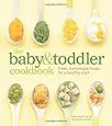 The Baby and Toddler Cookbook: Fresh, Homemade Foods for a Healthy Start