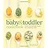 The Baby and Toddler Cookbook: Fresh, Homemade Foods for a Healthy Start
