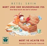 Mert und der wundersame Fes: Eine Reise durch die Zeit in Istanbul