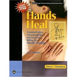Hands Heal: Communication, Documentation, and Insurance Billing for Manual Therapists (LWW Massage Therapy and Bodywork Educational Series)