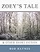 Zoey's Tale & Other Short Fiction