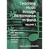 Teaching Music Through Performance in Band, Vol. 3