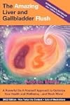 The Amazing Liver and Gallbladder Flush