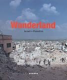 Wanderland. Israel - Palestine