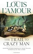 The Trail to Crazy Man