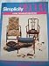 SIMPLICITY DECOR - HOW TO REUPHOLSTER #0312 EASY TO FOLLOW STEP BY STEP INSTRUCTIONS (SIMPLICITY DECOR) by SARAH SHERMAN FOR SIMPLICITY