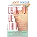 Dying to Be Thin: Understanding and Defeating Anorexia Nervosa and Bulimia--A Practical, Lifesaving Guide