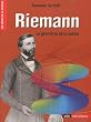 Riemann : Le g�om�tre de la nature