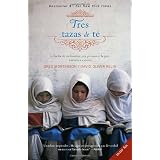 Tres tazas de te: La lucha de un hombre para promover la paz--escuela a escuelaby Greg Mortenson
