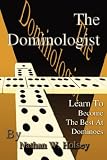 The Dominologist: Learn To Become The Best At Dominoes
