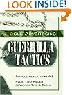 Google Advertising Guerrilla Tactics: Google Advertising A-Z Plus 150 Killer AdWords Tips & Tricks