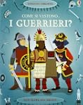 Come si vestono... i guerrieri? Con a...