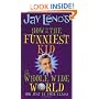 Jay Leno's How to Be the Funniest Kid in the Whole Wide World (or Just in Your