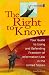 The Right to Know: Your Guide to Using and Defending Freedom of Information Law in the United States