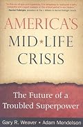 America's Midlife Crisis: The Future of a Troubled Superpower