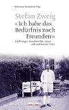 Produkt-Bild: Stefan Zweig - "Ich habe das Bed&uuml;rfnis nach Freunden"