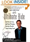 The Ultimate Ride: Get Fit, Get Fast, and Start Winning with the World's Top Cycling Coach