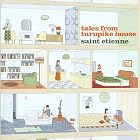 Tales from Turnpike House by  Saint Etienne 