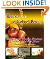Recipes for a Natural Beauty: All-Natural Beauty Products You Can Make at Home; Scrubs, Masks, Toners, Moisturizers, and Eye-Bag Treatments