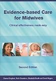 Evidence-based Care for Midwives: Clinical Effectiveness Made Easy
