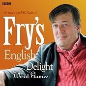 Fry's English Delight: Word Games | [Stephen Fry]