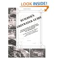 Builder's Greywater Guide: Installation of Greywater Systems in New Construction and Remodeling