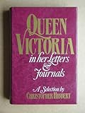 Queen Victoria in her letters and journals : a selection