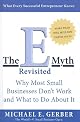 The E-Myth Revisited: Why Most Small Businesses Don't Work and What to Do About It