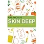 Skin Deep: The essential guide to what's in the toiletries and cosmetics you use