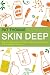 Books : Skin Deep: The Essential Guide to What's in the Toiletries and Cosmetics You Use