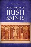 A dictionary of Irish saints
