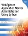 WebSphere Application Server Administration Using ...