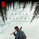 Train Dreams (Soundtrack from the Netflix Film)