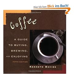 Coffee: A Guide to Buying, Brewing, and Enjoying, Fifth Edition