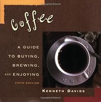 Coffee: A Guide to Buying, Brewing, and Enjoying, Fifth Edition