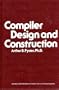 Compiler Design and Construction (Electrical/computer science and engineering series)