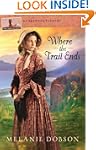 Where the Trail Ends: The Oregon Trai...