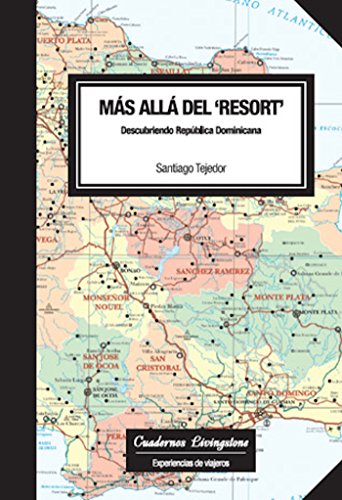 Más allá del 'resort'. Descubriendo República Dominicana (niberta / Cuadernos Livingstone) (Spanish Edition)