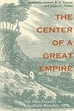 The Center of a Great Empire: The Ohio Country in the Early Republic