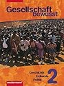 Gesellschaft bewusst. Gesellschaftslehre für Gesamtschulen: Gesellschaft bewusst, Gesellschaftslehre, Bd.2: 7./8. Schuljahr. Geschichte, Erdkunde, Politik: BD 2