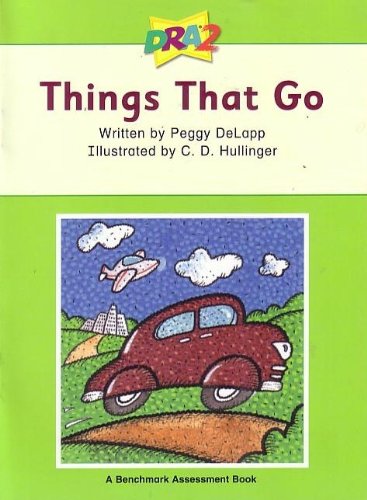 DRA2 Things That Go (Benchmark Assessment Book Level 1) (Developmental Reading Assessment Second Edition)