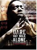 Dare Not Walk Alone