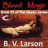 Blood Magic: Haven Series, Book 5