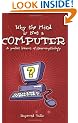 Why the Mind is Not a Computer: A Pocket Lexicon of Neuromythology (Societas)