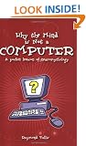 Why the Mind is Not a Computer: A Pocket Lexicon of Neuromythology (Societas)