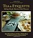 Books : Tea & Etiquette: Taking Tea for Business and Pleasure