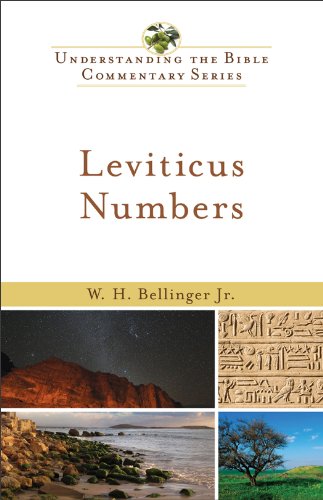 Leviticus, Numbers (Understanding the Bible Commentary Series), by W. H. Bellinger Jr.